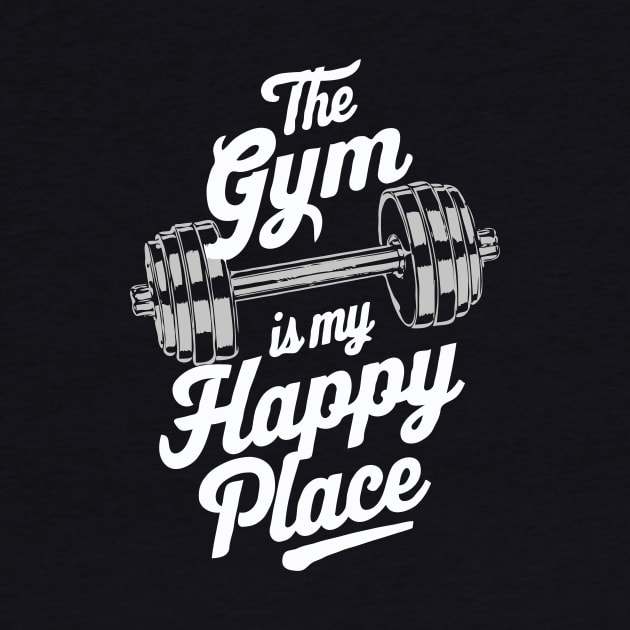 The Gym Is My Happy Place. Gym by Chrislkf